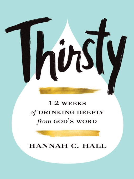 Title details for Thirsty by Hannah C. Hall - Available